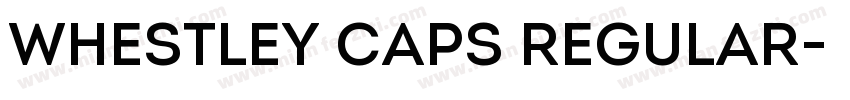 Whestley caps Regular字体转换
